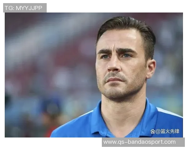 卡纳瓦罗谈中国球员留洋意愿称在国内当明星生活十分美好