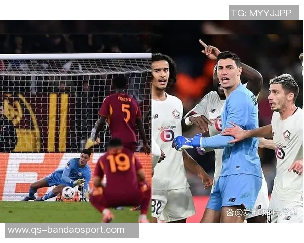 里尔主帅惊叹点球罚三次成功我们逆袭欧联夺冠热门球队